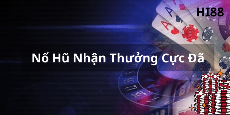 Một số lưu ý cần biết khi tham gia chơi game nổ hũ Hi88