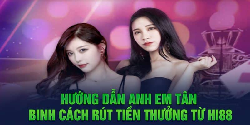 Hướng dẫn rút tiền Hi88 trên máy tính